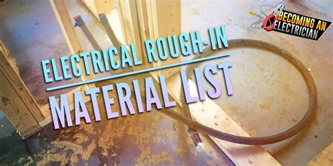 electrical making up boxes rough in|electrical rough in material list.